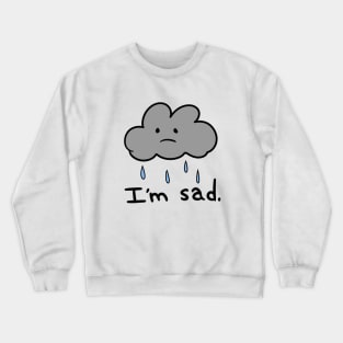 Sad Cloud. Crewneck Sweatshirt